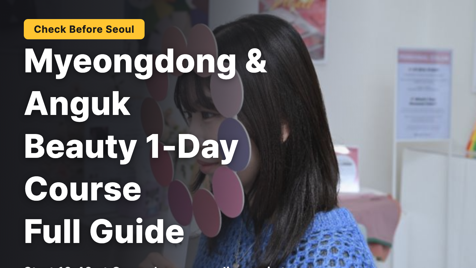 The Perfect Myeongdong & Anguk Beauty 1-Day Course