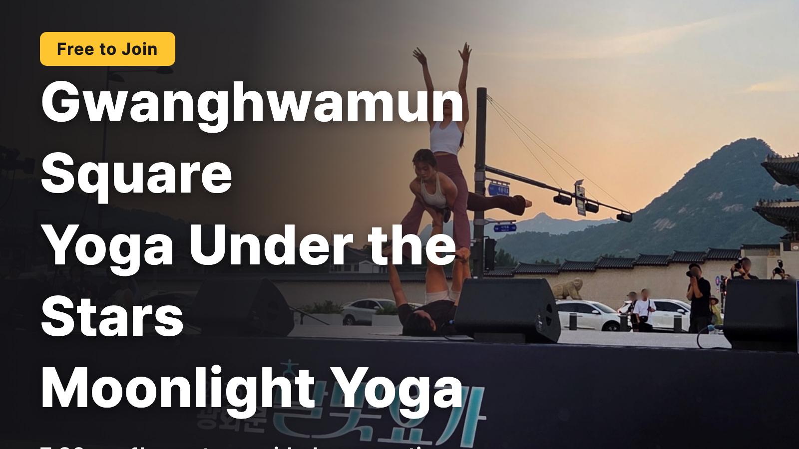 Free yoga at Gwanghwamun Square: Moonlight Yoga at 7:30 p.m.