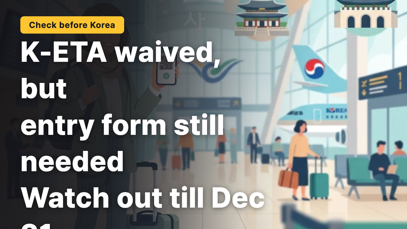 2026 Entry into Korea: Pitfalls of K-ETA Exemption